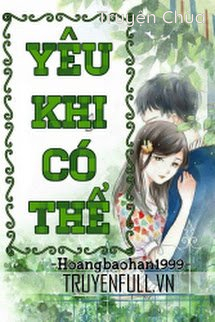 Yêu Khi Có Thể